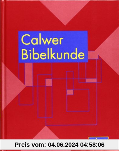 Calwer Bibelkunde: Altes Testament. Apokryphen. Neues Testament